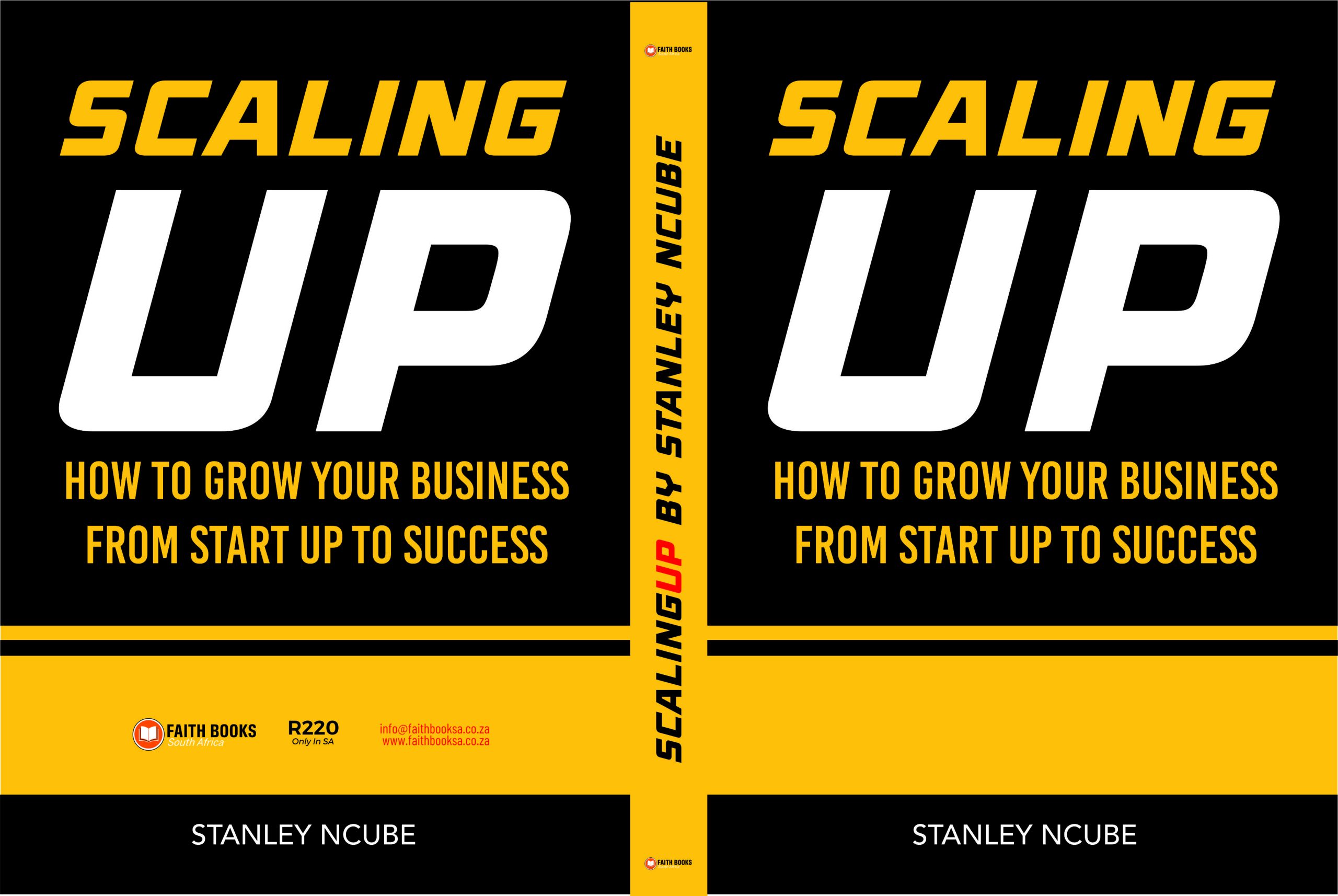 Scaling Up: How to Grow Your Business from Startup to Success by Stanley Ncube - Image 3