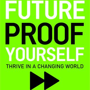 Futureproof Yourself: Thrive in a Changing World by Stanley Ncube