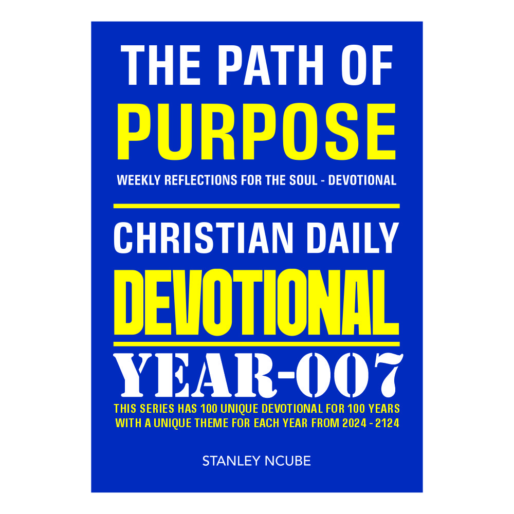 The Path of Purpose: Weekly Reflections for the Soul - Devotional Book 007