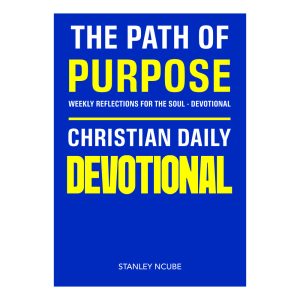 The Path of Purpose: Weekly Reflections for the Soul - Devotional